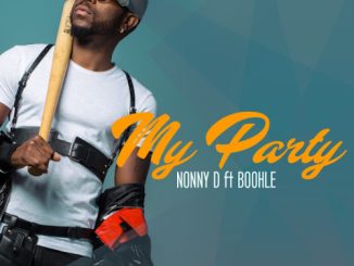 Nonny D – My Party ft. Boohle