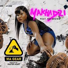 The official music video for Makhadzi's song MaGear featuring Mr. Brown has been released.