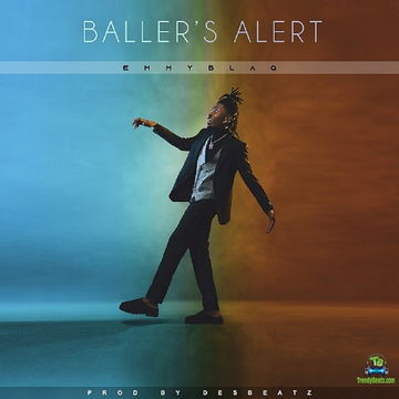 Emmyblaq - Ballers Alert | Mp3 Juice