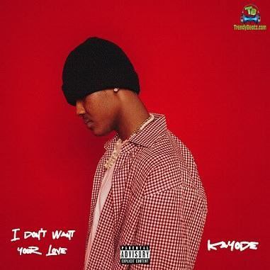 Kayode - I Don't Want Your Love | New Songs