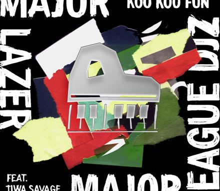 Major Lazer & Major League DJz – Koo Koo Fun ft. Tiwa Savage & DJ Maphorisa | Amapiano