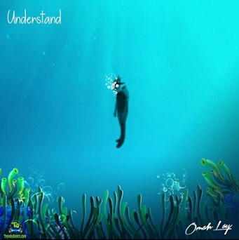 Omah Lay - Understand | New Songs