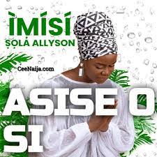 Shola Allyson - Asise Osi | Download Songs