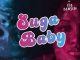 Bella Alubo - Suga Baby ft 1da Banton | Original Song Download Mp3