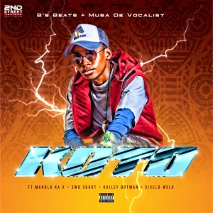 B’s Beats – KOTO FT Musa De Vocali$t, Kailey Botman, Sicelo Welo, 2wo Short & Mandla Ka X Mp3 Download