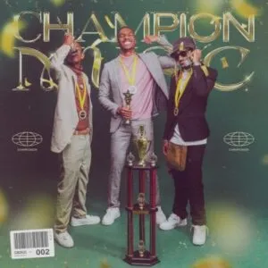 DJ Sliqe, 25K & Maglera Doe Boy Champion Music 2 Zip Download