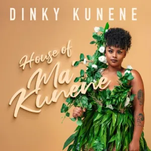 Dinky Kunene – House of Makunene Album (Cover Artwork + Tracklist) Zip Album Download