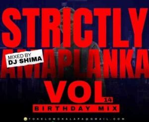 Dj Shima – Strictly Amaplanka Vol.14 ( Birthday Mix) Mp3 Download