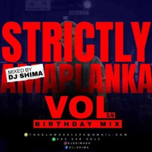 Dj Shima – Strictly Amaplanka Vol.14 ( Birthday Mix) Mp3 Download