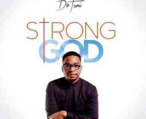 Dr Tumi – Strong God Mp3 Download