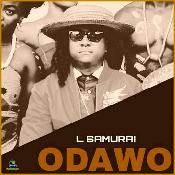 L Samurai - Odawo | Download Songs