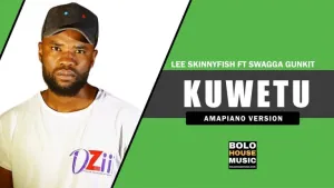 Lee Skinnyfish – Kuwetu ft Swagga Gunkit Mp3 Download