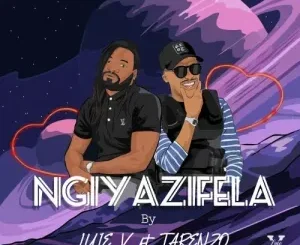 Luie V – Ngiyazifela ft. Tarenzo Bathathe Mp3 Download 