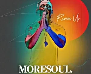 MoreSoul – Revive Us Mp3 Download