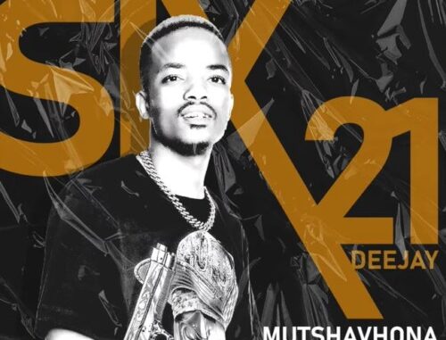 Mr Six21 DJ – Mutshavhona ft. Makhadzi & CK The DJ Mp3 Download