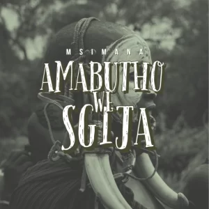 Msimana – Amabutho WeSgija Mp3 Download