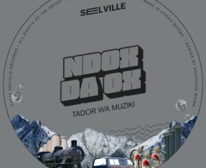 Ndoks Da Ox – Tador Wa Muziki Zip EP Download