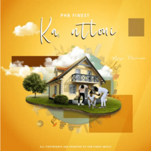 PHB Finest – Ka Ntloni Mp3 Download