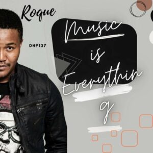 Roque – Music Is Everything Zip EP Download