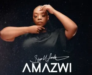 Skye Wanda – AMAZWI Mp3 Download