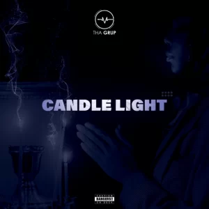 Tha Grup – Candle Light Mp3 Download