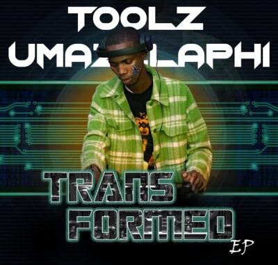 Toolz Umazelaphi Transformed EP Download