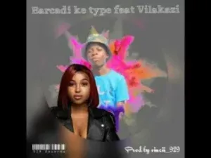 Vincii 929 & Nobantu Vilakazi – Barcardi Ke Type Mp3 Download