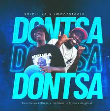 Shibilika & Imnotsteelo ft Boontle RSA, Khvyv, Jay Music & Triple X Da Ghost – Dontsa Mp3 Download