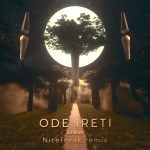 &friends – Ode Ireti (Nitefreak Remix) ft. eL-Jay & Oluwadamvic Mp3 Download