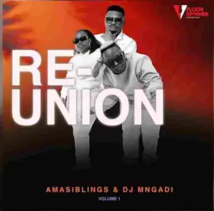 Amasiblings & DJ Mngadi – Re-Union Zip EP Download