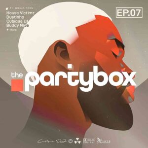 Cubique DJ – The Party Box Show Episode 7 Mp3 Download