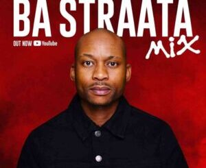 DJ Maphorisa & Visca – Ba Straata Mix Mp3 Download