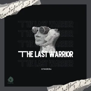 Dj Stherra – The Last Warrior (Original Mix) Mp3 Download