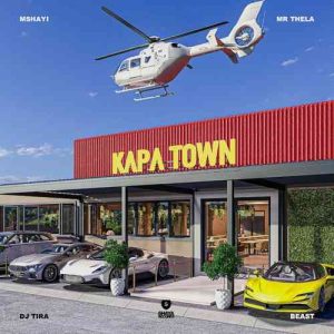 Mshayi & Mr Thela – Kapa Town ft. DJ Tira & Beast RSA Mp3 Download