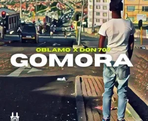 Oblamo & Don 707 – GOMORA Mp3 Download