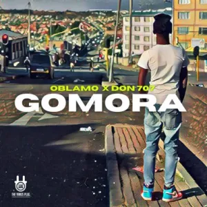 Oblamo & Don 707 – GOMORA Mp3 Download