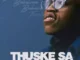 Thuske SA – 22k Appreciation Mix (Tribute To My fan’s) Mp3 Download