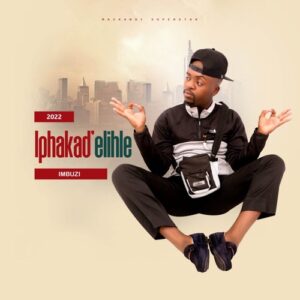 iPhakad’elihle – Imbuzi Zip EP Download