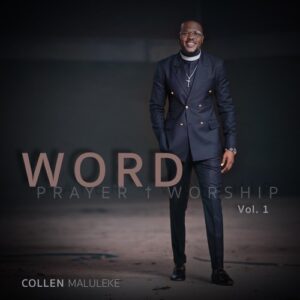 Collen Maluleke – Word + Prayer + Worship Vol 1 Zip EP Download