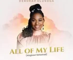 Deborah Olusoga – All of My Life Mp3 Download