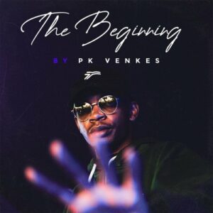 Pk Venkes – The Beginning Zip EP Download