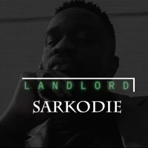 Sarkodie Landlord Mp3 Lyrics