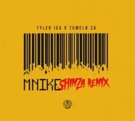 Tyler ICU – Mnike (Shimza Remix) ft. Tumelo.za, Shimza, DJ Maphorisa, Nandipha808, Ceeka RSA & Tyron Dee Mp3 Download.