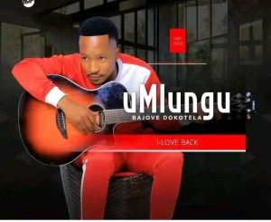 Download MP3: UMlungu – Unyaka Wami